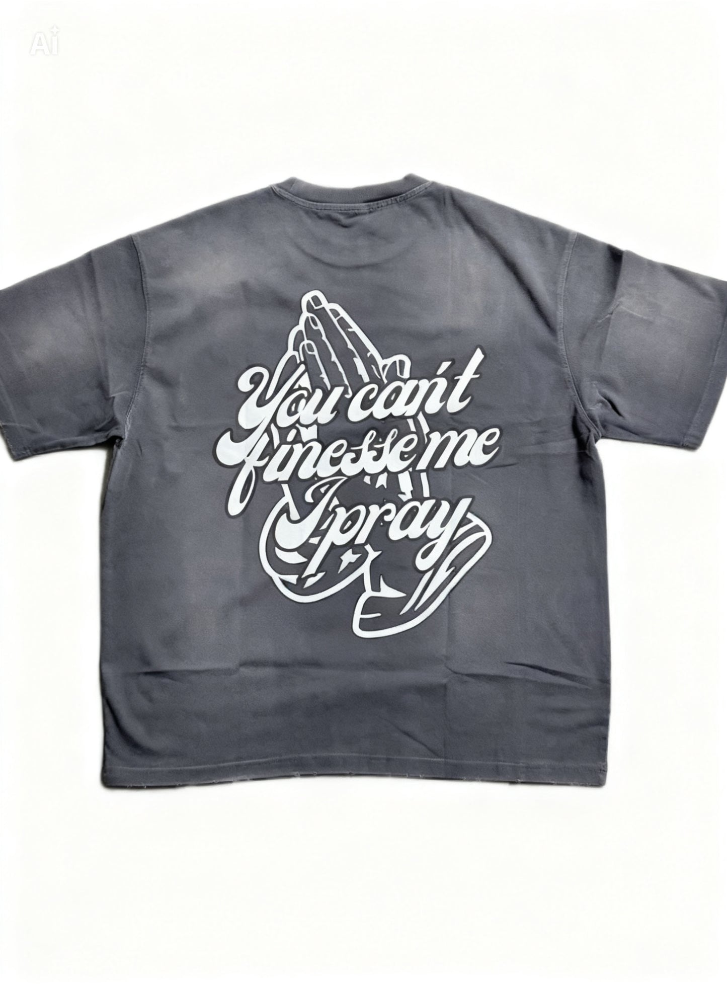 The “You cant finesse me,I pray” vintage tee